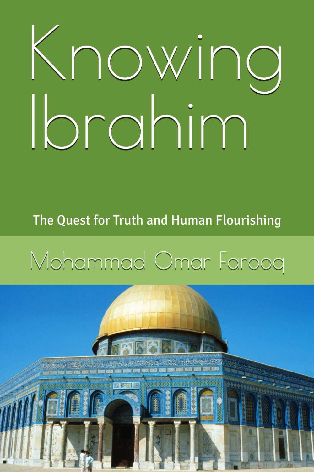 Knowing Ibrahim: The Quest for Truth and Human Flourishing