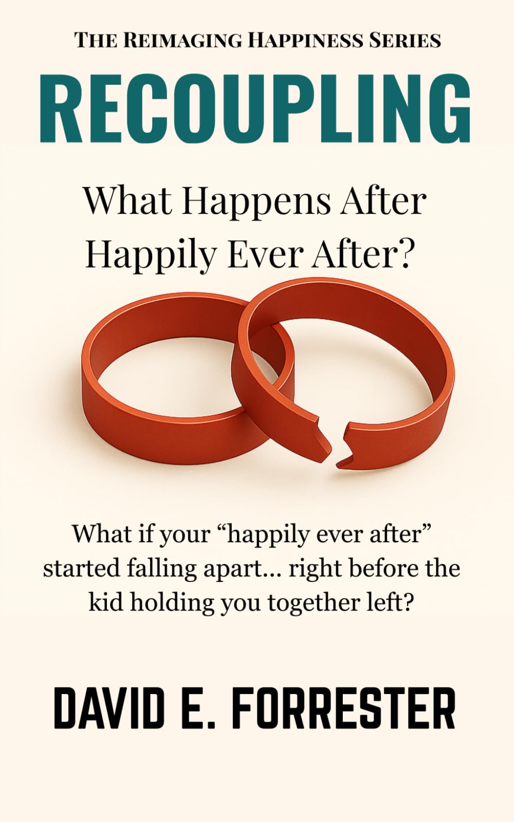 Recoupling: What happens after happily ever after? (Reimagining Happiness)