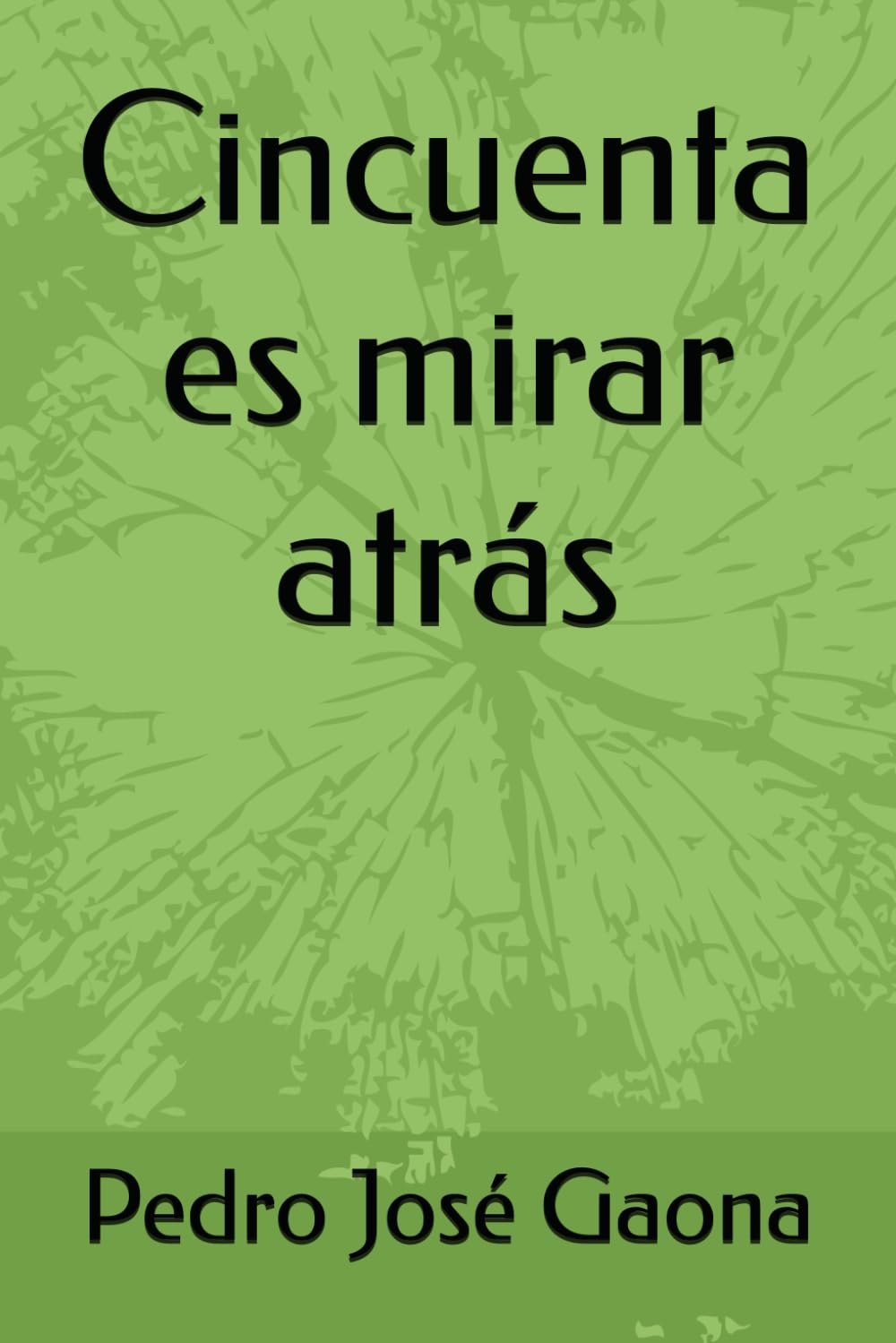 Cincuenta es mirar atrás