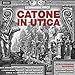 Vinci: Catone in Utica