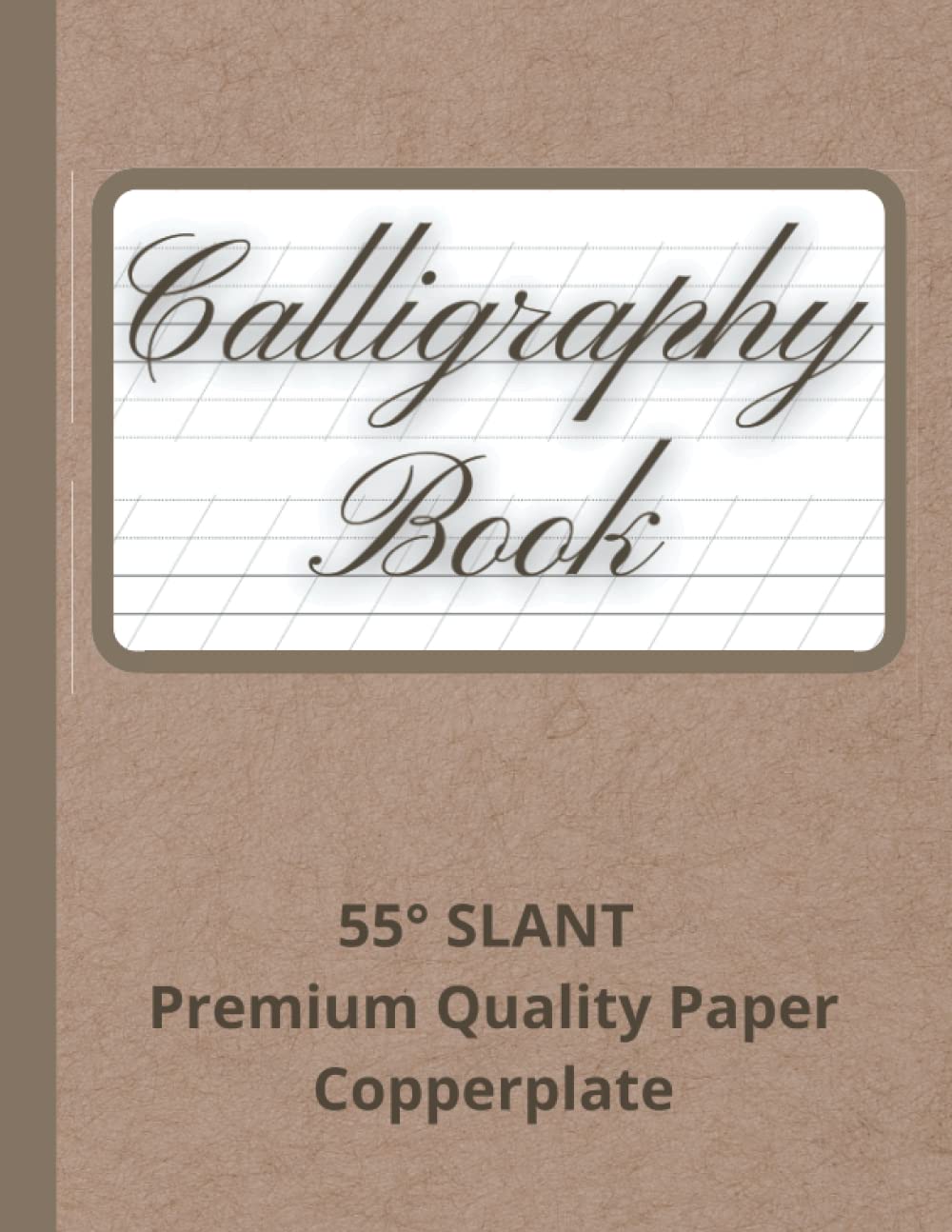 Calligraphy Paper Pad - Copperplate Calligraphy - 55 degree | Slant Angle Heavyweight Paper | Hand Lettering Practice Pad: 120 Sheet Pages - ... And Workbook For Lettering Artist , Beginners