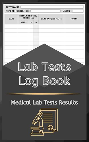 Lab Tests Log Book | Medical Lab Tests Results | Periodic Record Book for Tracking Blood Tests | Record of Lab Tests Results | Patient's Health Journal | Medical Diary
