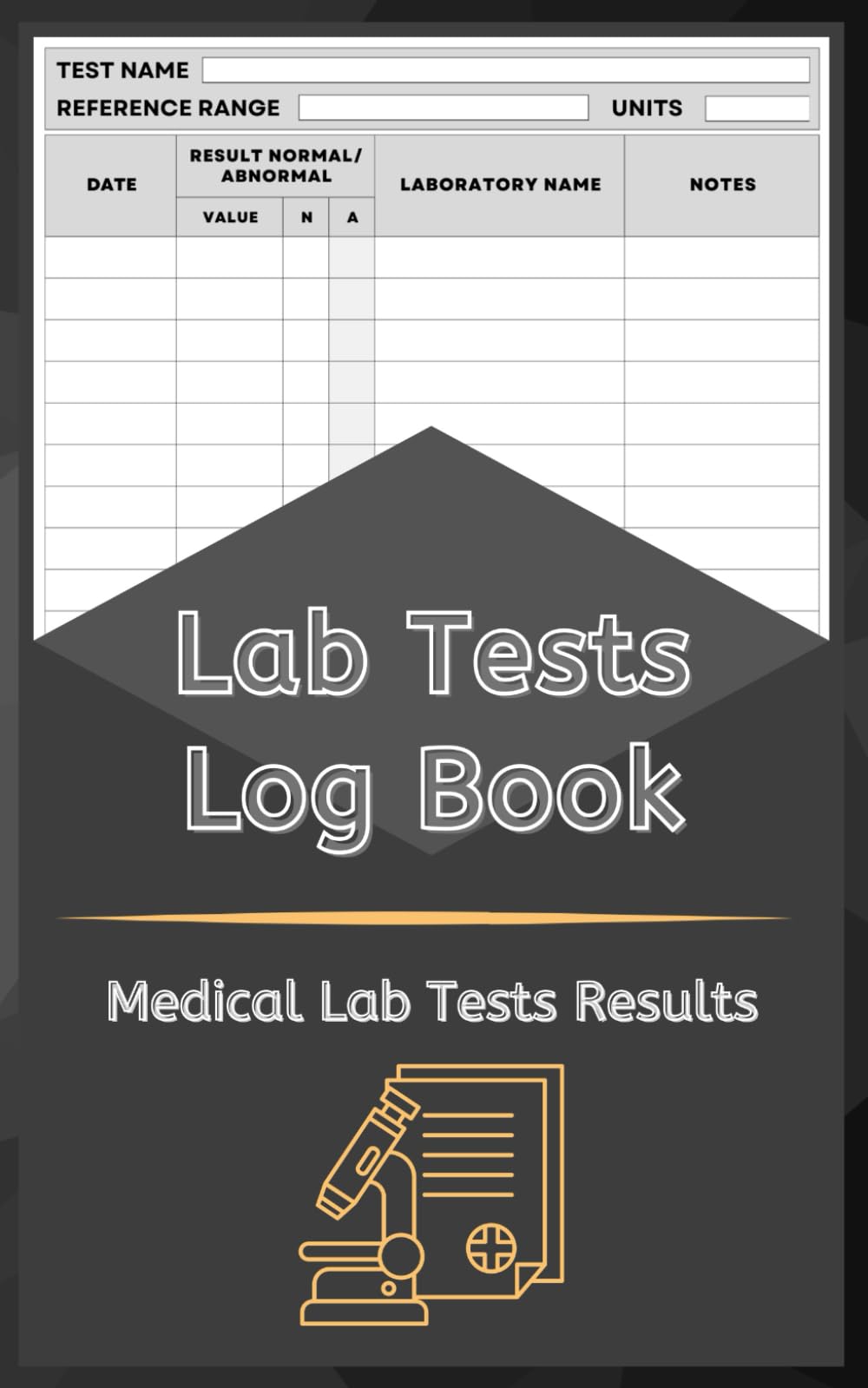 Lab Tests Log Book | Medical Lab Tests Results | Periodic Record Book for Tracking Blood Tests | Record of Lab Tests Results | Patient's Health Journal | Medical Diary