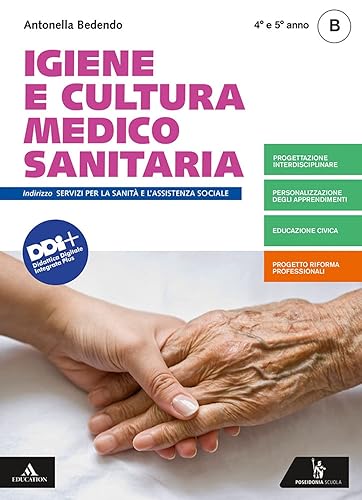 Igiene e cultura medico-sanitaria. Per il 4° e 5° anno degli Ist. professionali. Con e-book. Con espansione online (Vol. B)