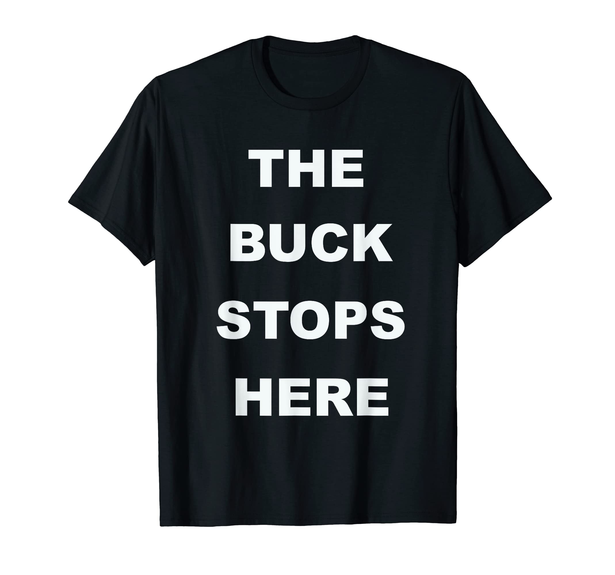 The Buck Stops HereT-Shirt