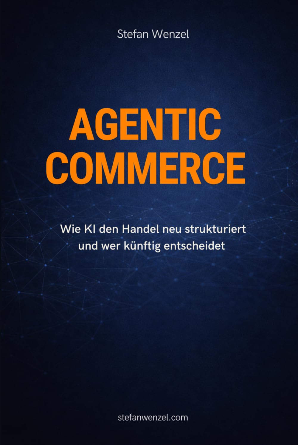 AGENTIC COMMERCE: Wie KI-Agenten den Handel neu strukturieren und wer künftig entscheidet