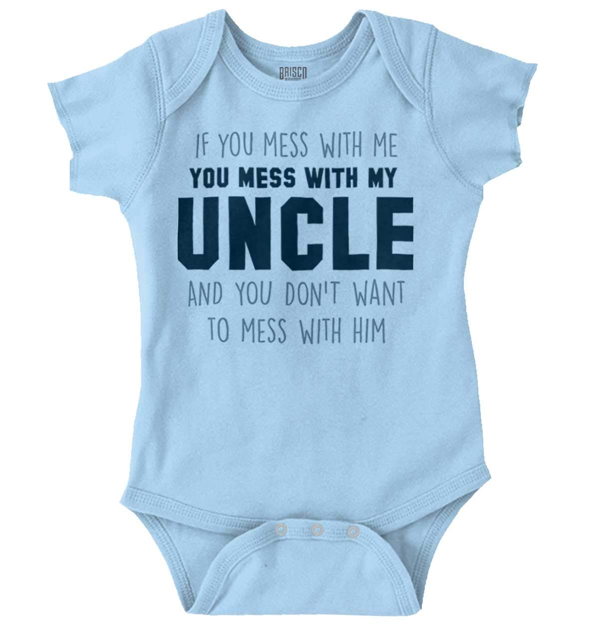 Brisco BrandsYou Mess With My Uncle Baby Romper Boys or Girls