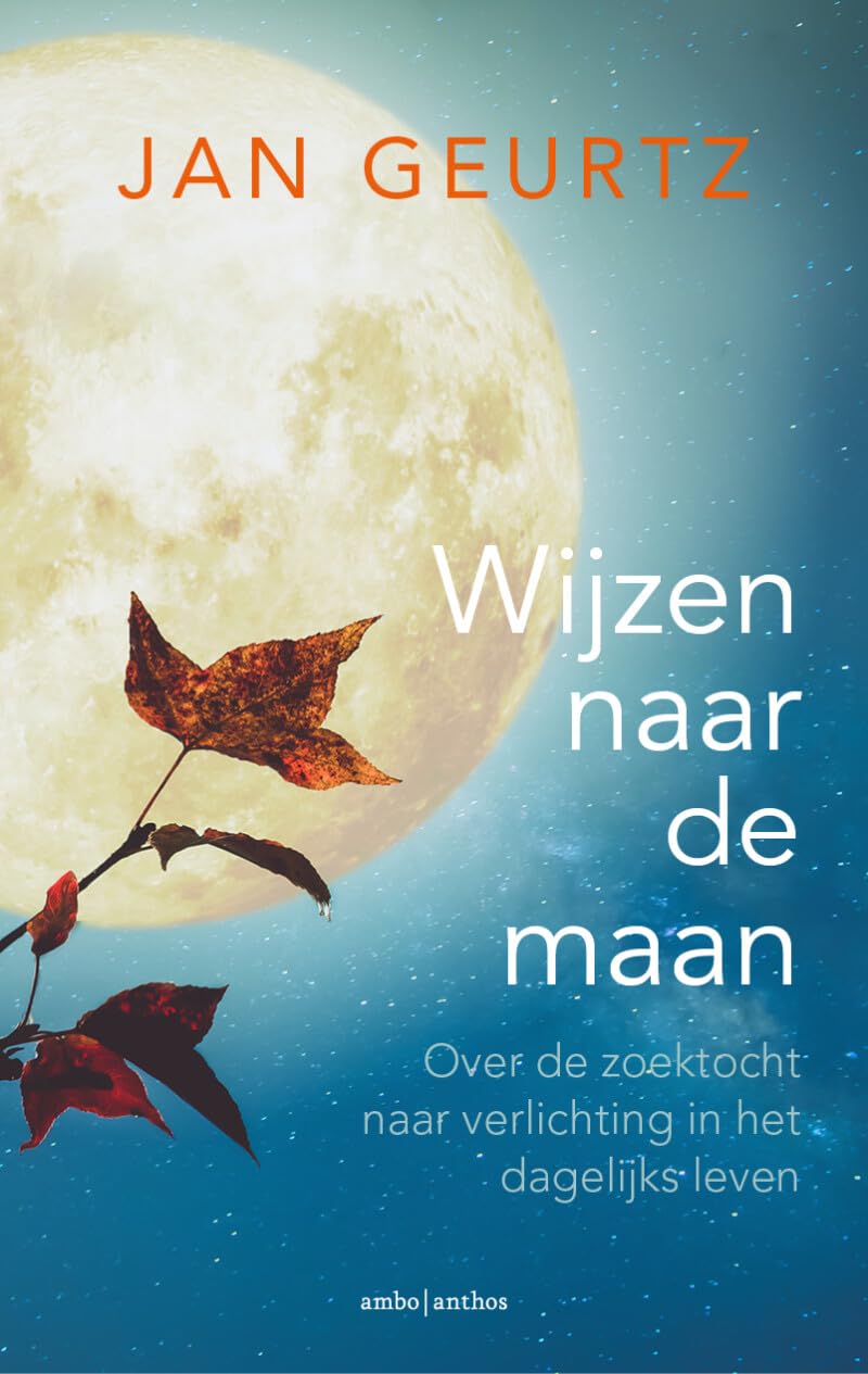 Wijzen naar de maan: over de zoektocht naar verlichting in het dagelijks leven