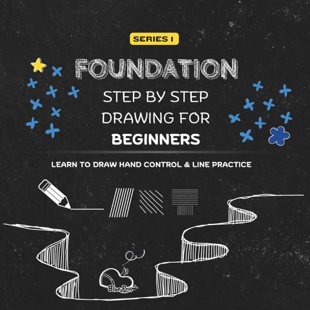 Step-by-Step Drawing for Beginners – Learn to Draw: Improve Hand Control and Build Confidence with Simple Straight Line Practice