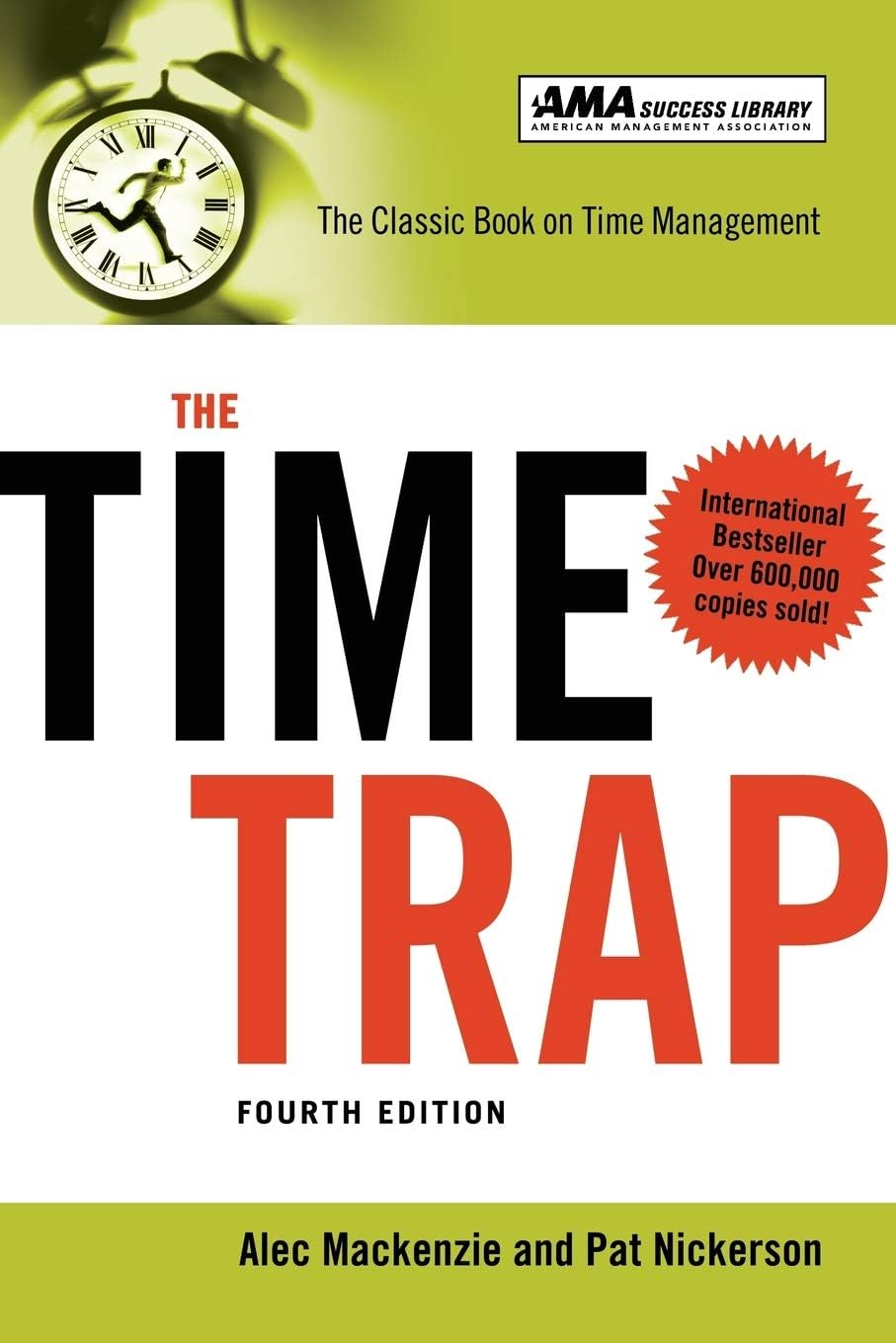 The Time Trap: The Classic Book on Time Management