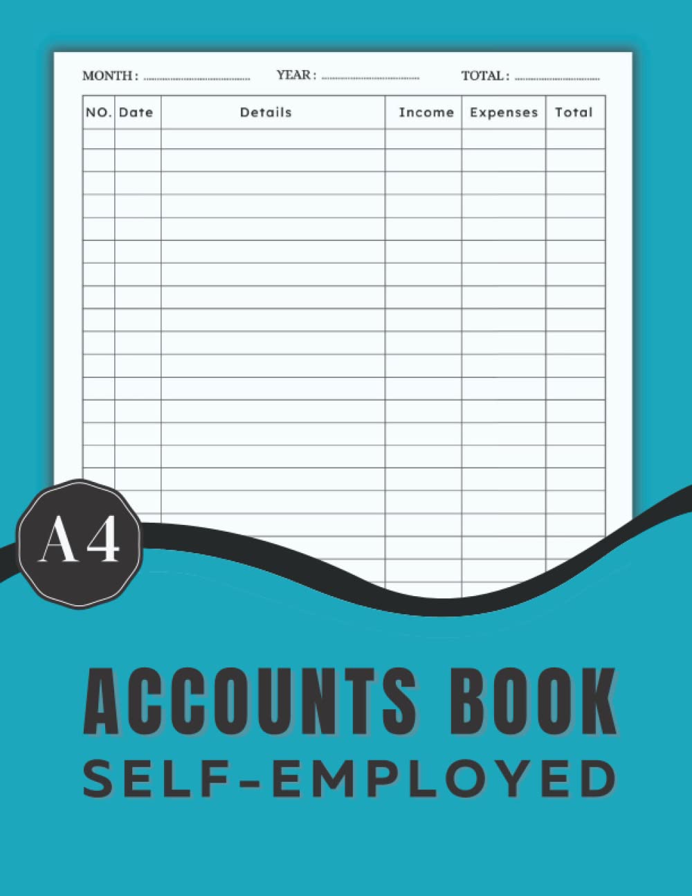 Accounts Book Self Employed: Accounting Book, Income and Expense Log Book for Small Business or Sole Trader.