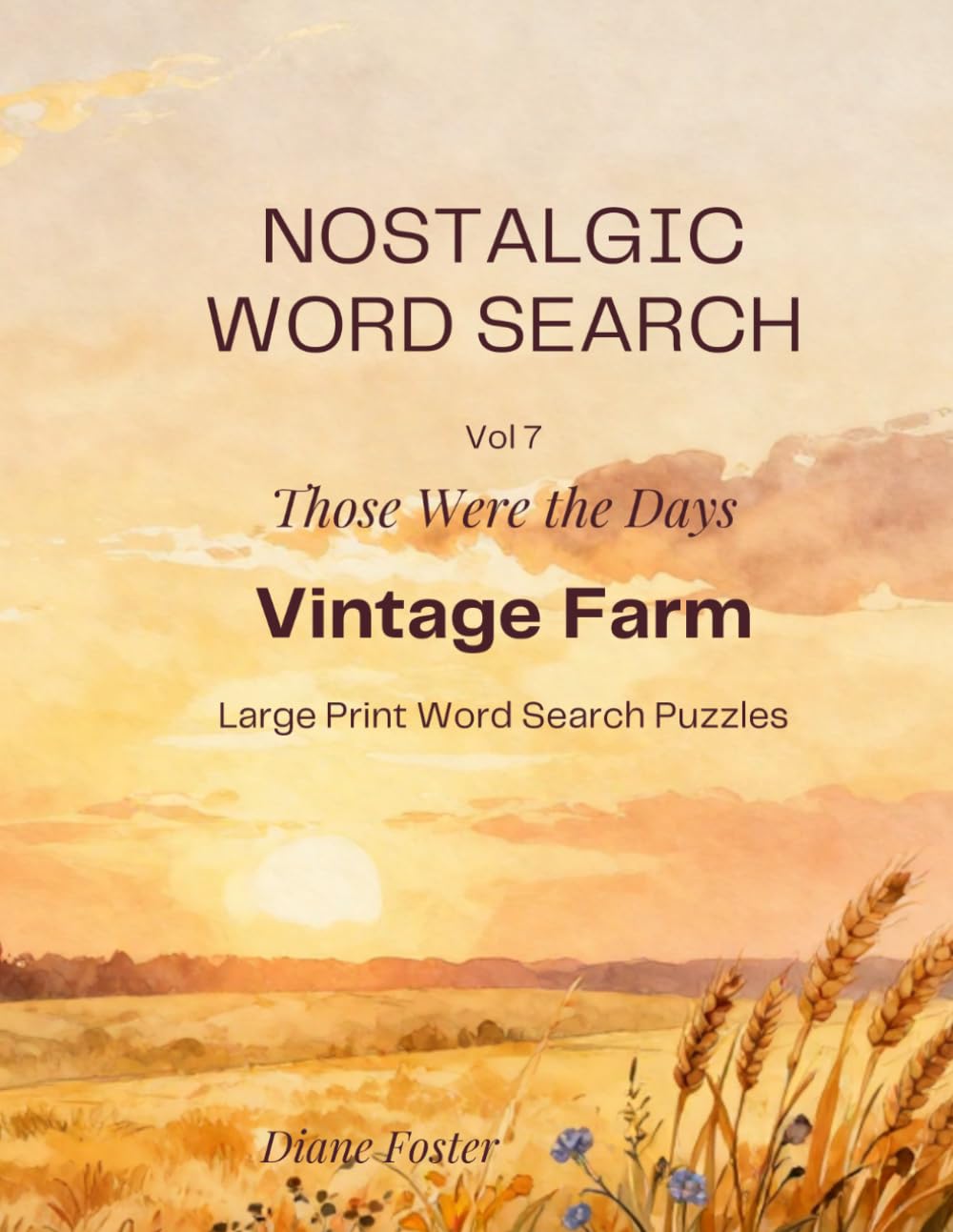 Those Were the Days — Nostalgic Word Search Vol 7: Vintage Farm — Large Print Puzzle Book for Adults and Seniors