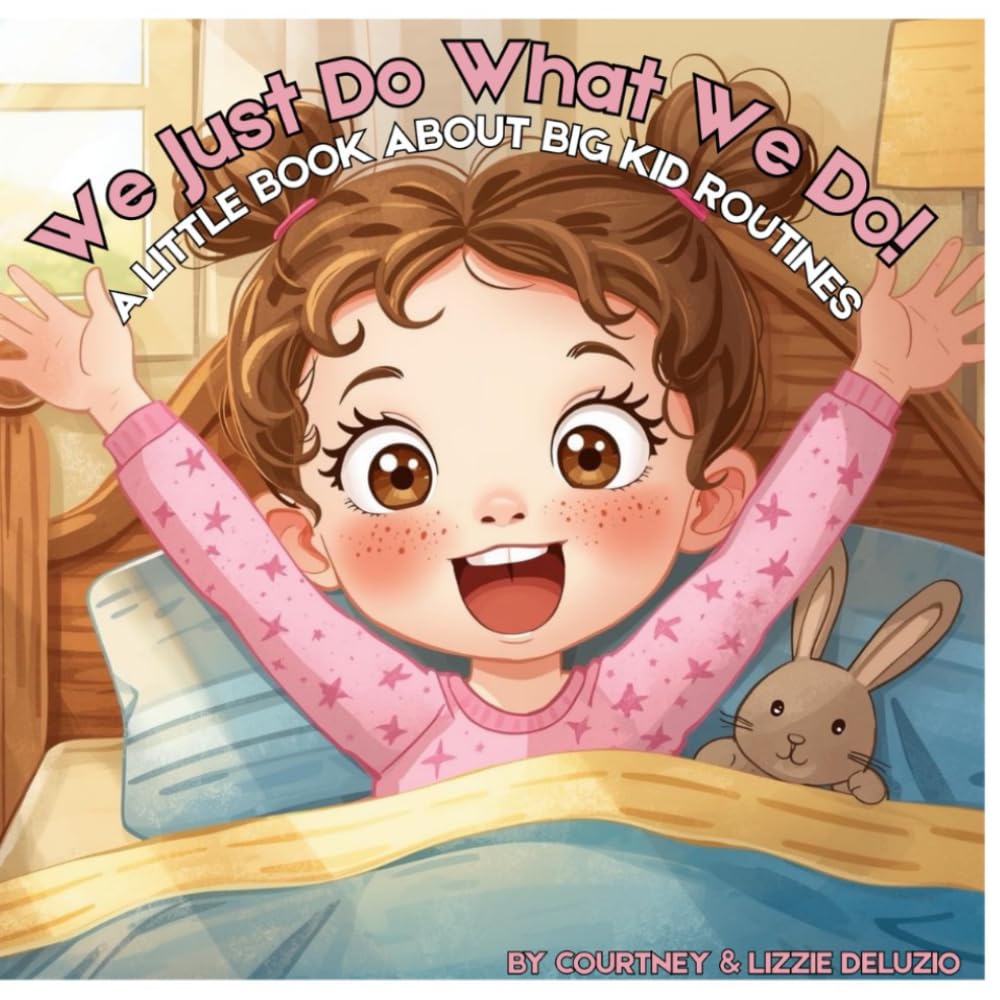 We Just Do What We Do: A Little Book About Big Kid Routines