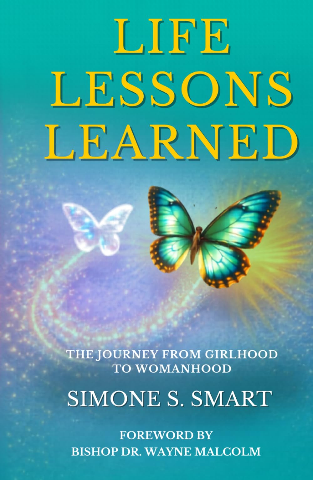 Life Lessons Learned: The Journey From Girlhood To Womanhood