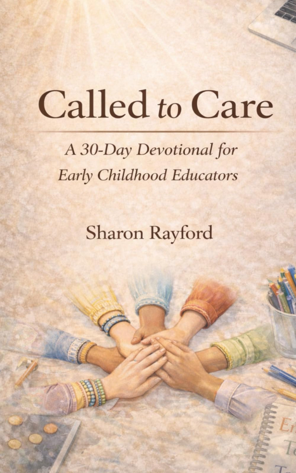 Called to Care: A 30-Day Devotional for Early Childhood Educators