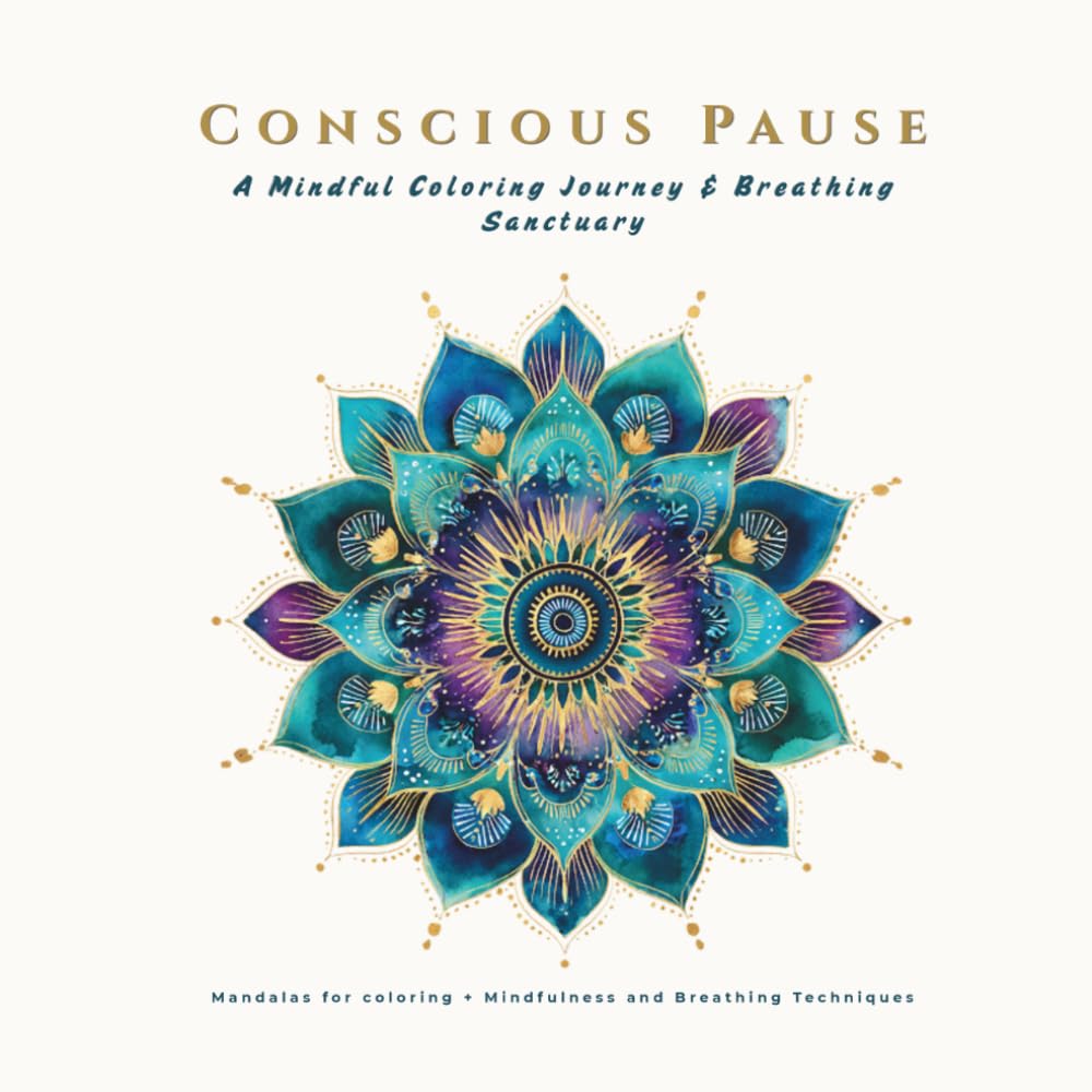 Conscious Pause: A Mindful Coloring Journey & Breathing Sanctuary