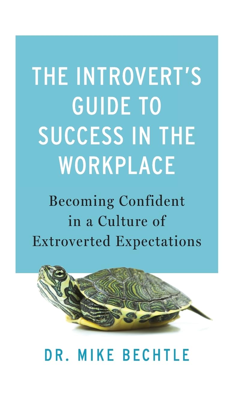 Buy The Introvert’s Guide to Success in the Workplace: Becoming Confident in a Culture of Extroverted Expectations — BookShops.in