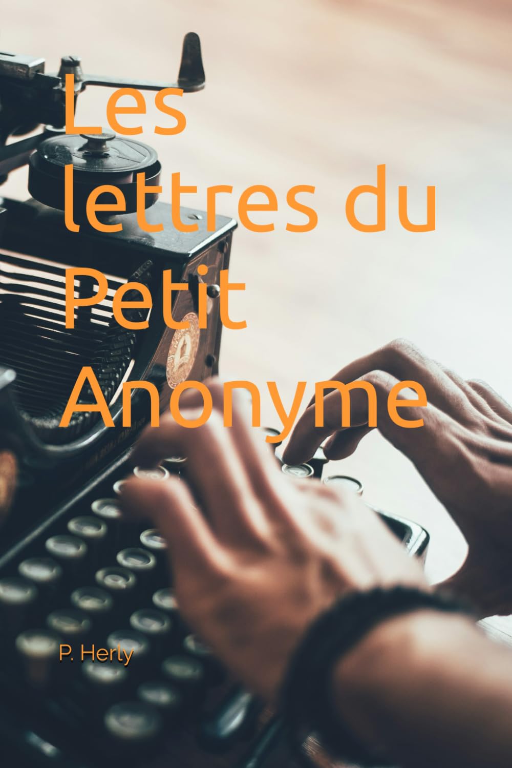 Les lettres du Petit Anonyme