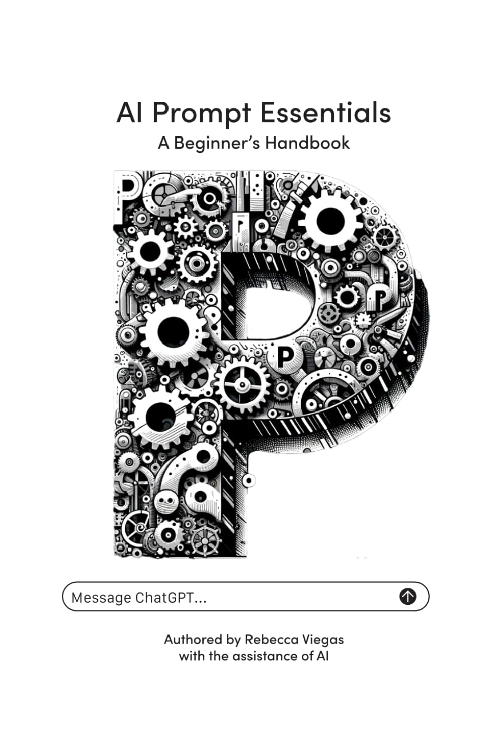 AI Prompt Essentials: A Beginner's Handbook