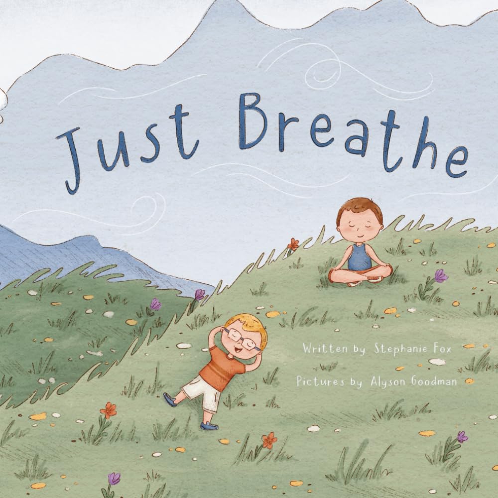 Just Breathe: Teaching children the power of their breath. (Conscious Kids Collection)