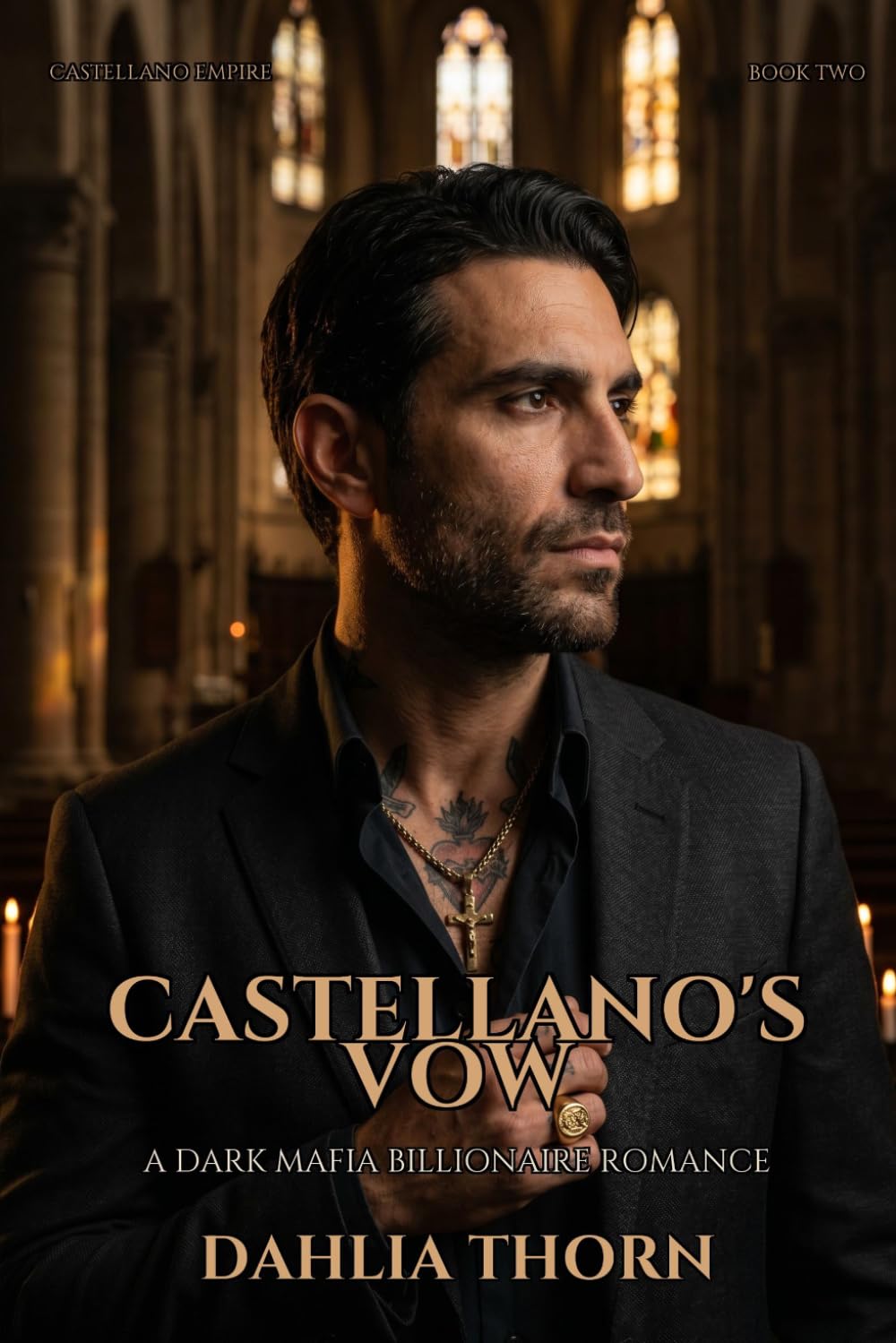 Castellano's Vow: A Dark Mafia Billionaire Romance (Castellano Empire)