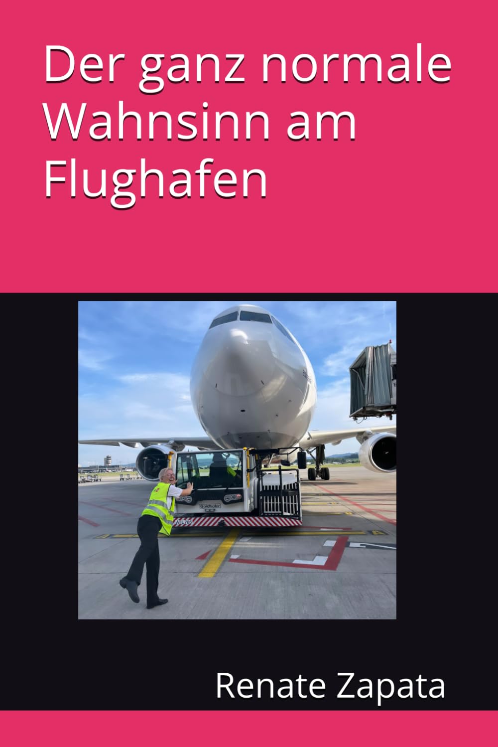 Der ganz normale Wahnsinn am Flughafen