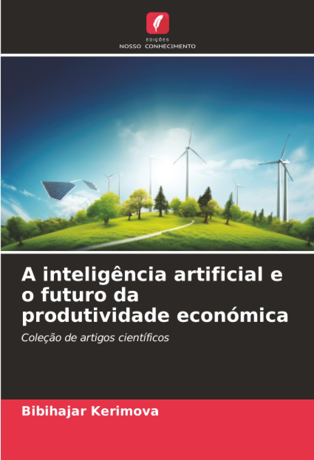 A inteligência artificial e o futuro da produtividade económica: Coleção de artigos científicos