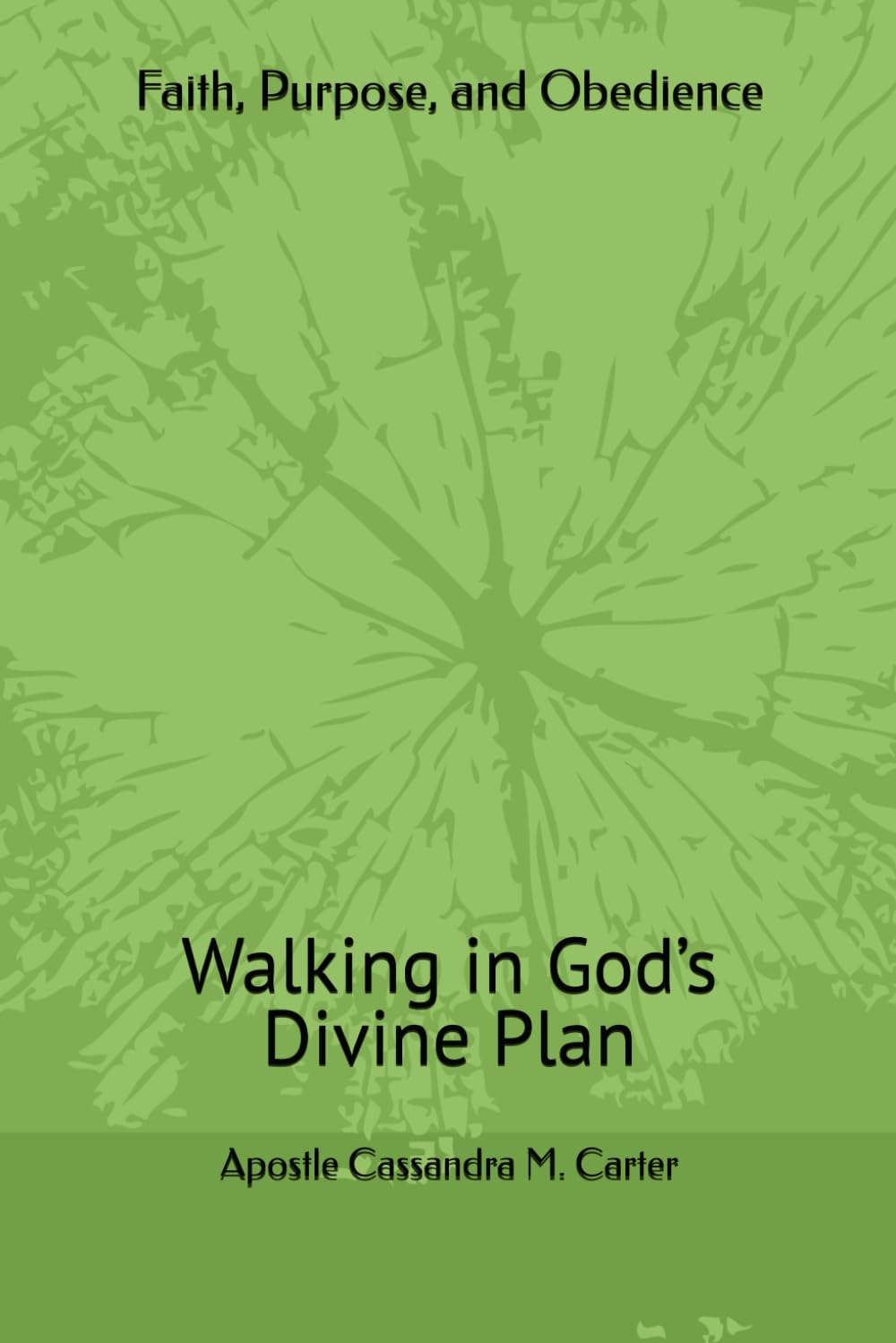 Faith, Purpose, and Obedience: Walking in God’s Divine Plan