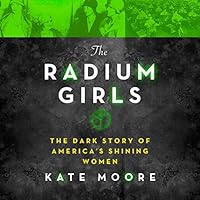 Algopix Similar Product 6 - The Radium Girls The Dark Story of
