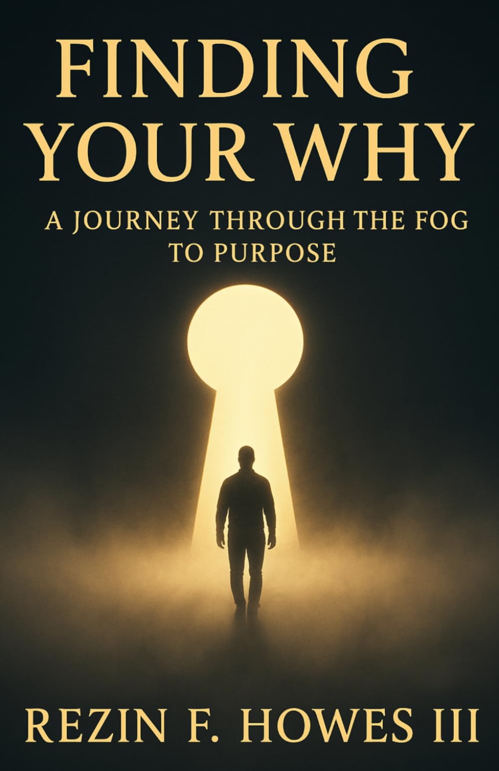 Finding Your Why in a Noisy World: Unlocking Your Purpose in the Chaos