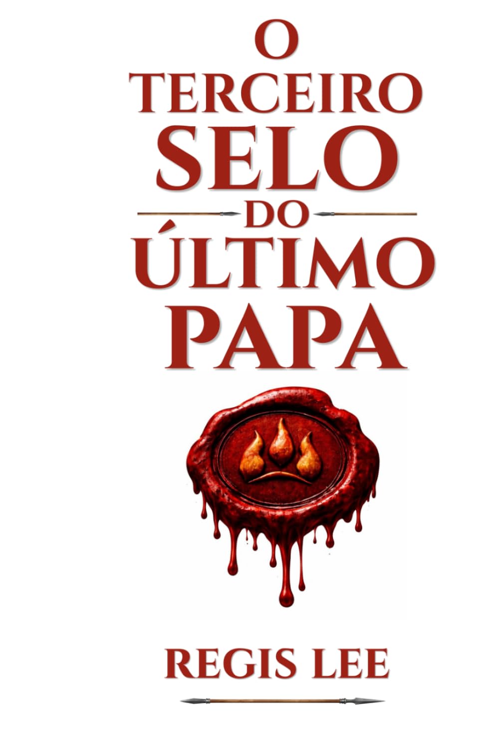 O TERCEIRO SELO DO ÚLTIMO PAPA: A ordem secreta dos arquivos do Vaticano