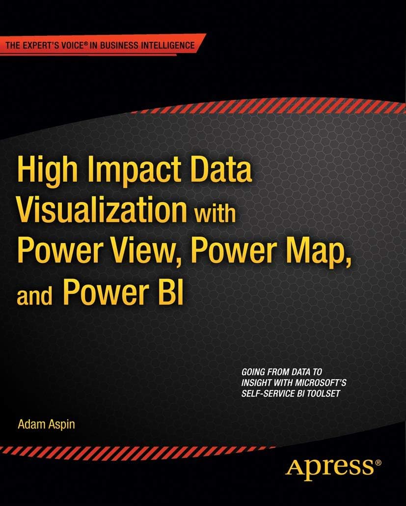 High Impact Data Visualization with Power View, Power Map, and Power BI 1st ed. Edition