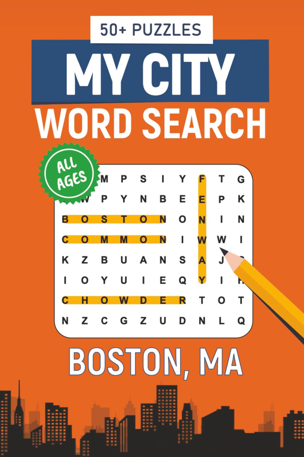 My City Word Search - Boston, Massachusetts Edition: Word Searches Inspired by Boston, Massachusetts; Landmarks, Food, Sports, Neighborhoods, and History
