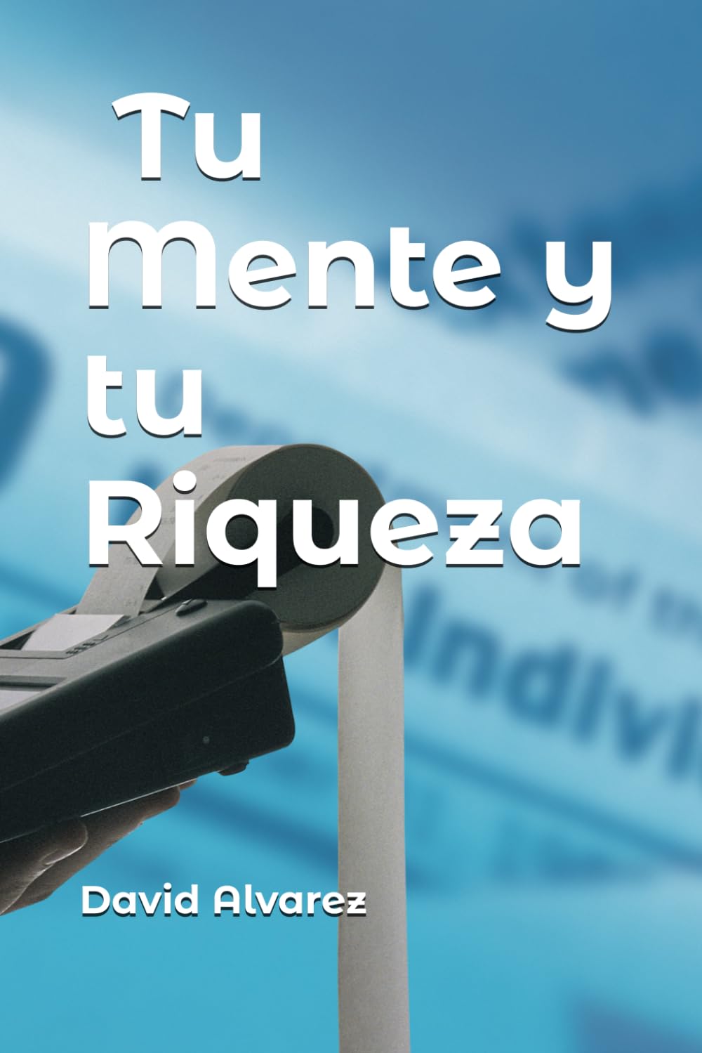 Tu Mente y tu Riqueza