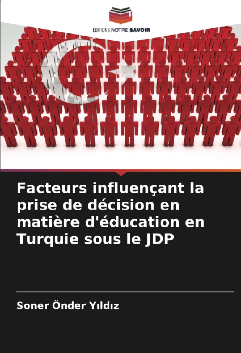 Facteurs influençant la prise de décision en matière d'éducation en Turquie sous le JDP