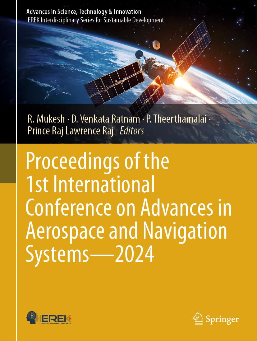 Proceedings of the 1st International Conference on Advances in Aerospace and Navigation Systems - 2024 (Advances in Science, Technology & Innovation)
