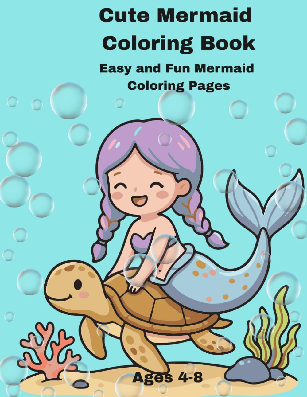 Cute Mermaid Coloring Book: Easy and Fun Mermaid Coloring Pages for Kids Ages 4–8