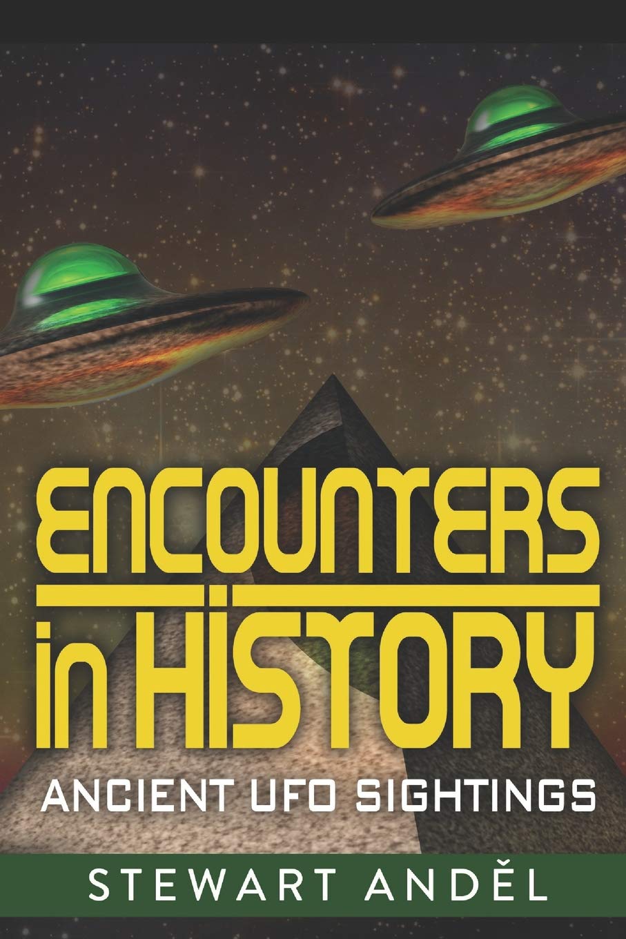 Encounters in History: Ancient UFO sightings (The Eclectic Collection)