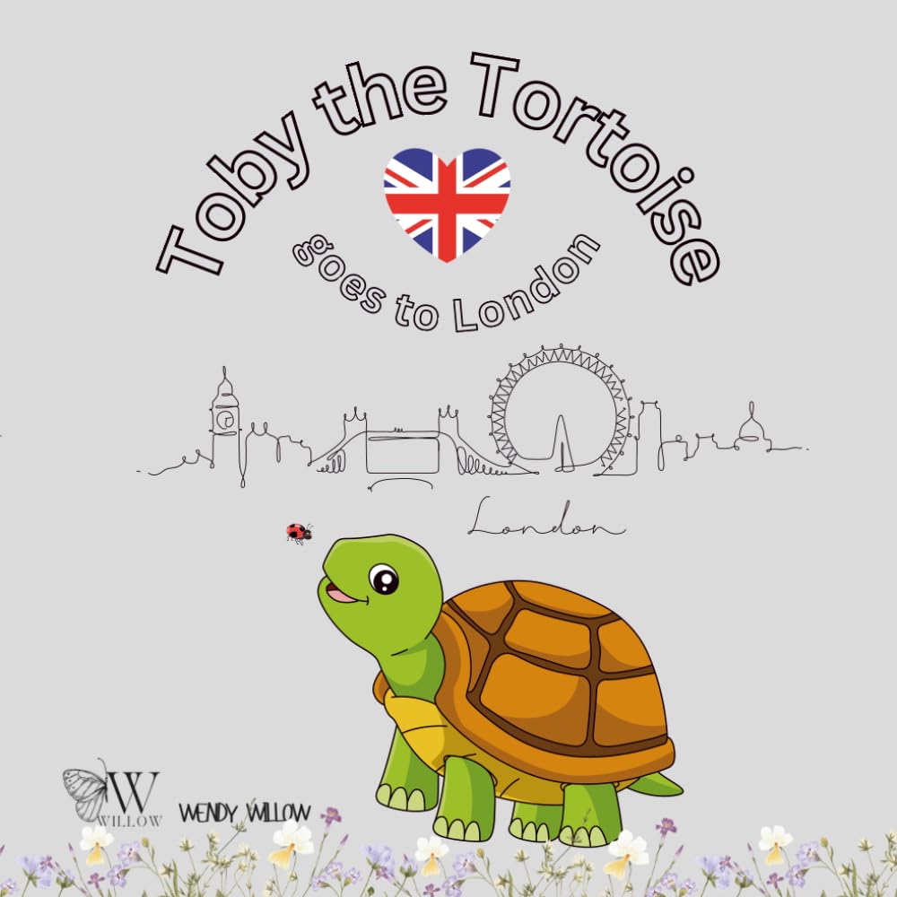 Toby the Tortoise goes to London: Join Toby the Tortoise on his adventure to London!
