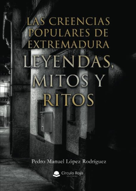 Portada de Las creencias populares de Extremadura. Leyendas, Mitos y Ritos