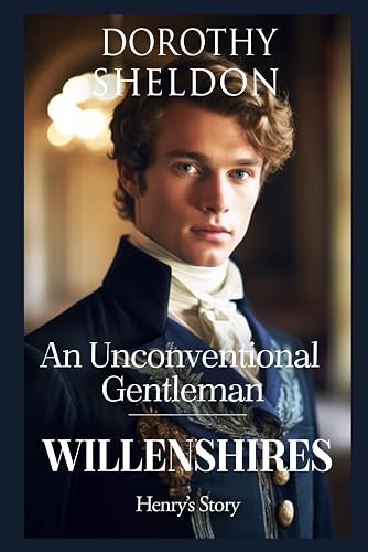 An Unconventional Gentleman: A Historical Regency Romance Novel