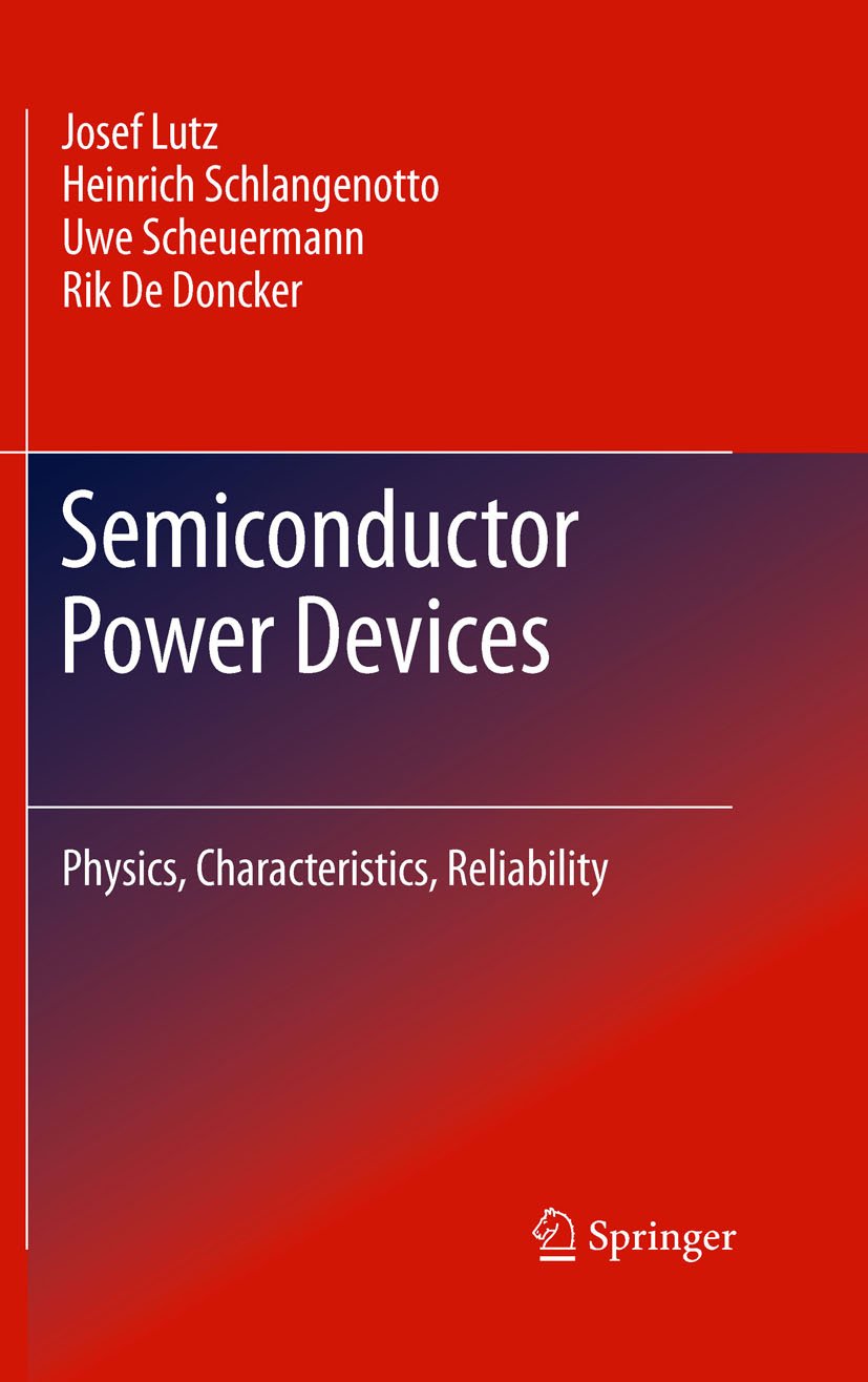 Semiconductor Power Devices: Physics, Characteristics, Reliability