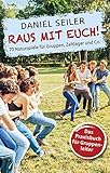 Raus mit euch!: 70 Naturspiele für Gruppen, Zeltlager und Co.