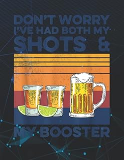 Notebook: Don't worry I've had both my shots and booster vaccine 140 Pages 8.5''x11''