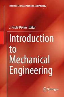 Introduction to Mechanical Engineering Materials Forming, Machining and Tribology