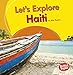 Let's Explore Haiti (Bumba Books ® _ Let's Explore Countries)