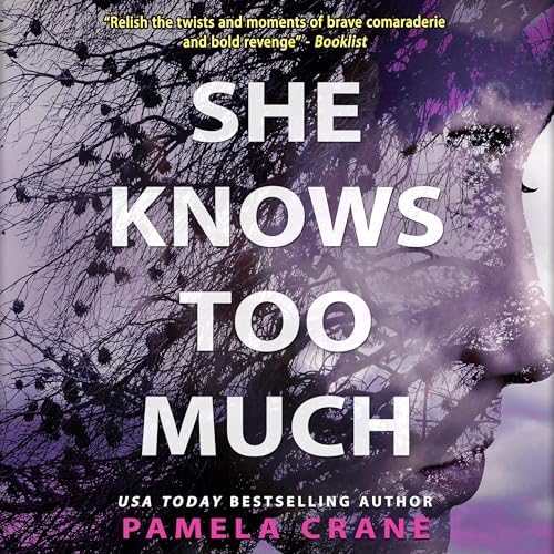 She Knows Too Much: If Only She Knew Book 2 Audiobook by Pamela Crane