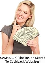 CASHBACK - The Inside Secret To Cashback Websites (English Edition)