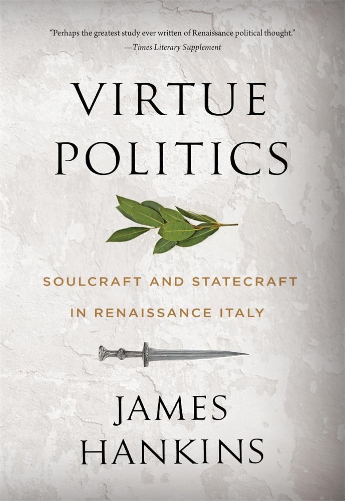Virtue Politics by James Hankins PAPERBACK 9780674278738