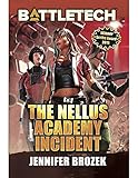 BattleTech: The Nellus Academy Incident